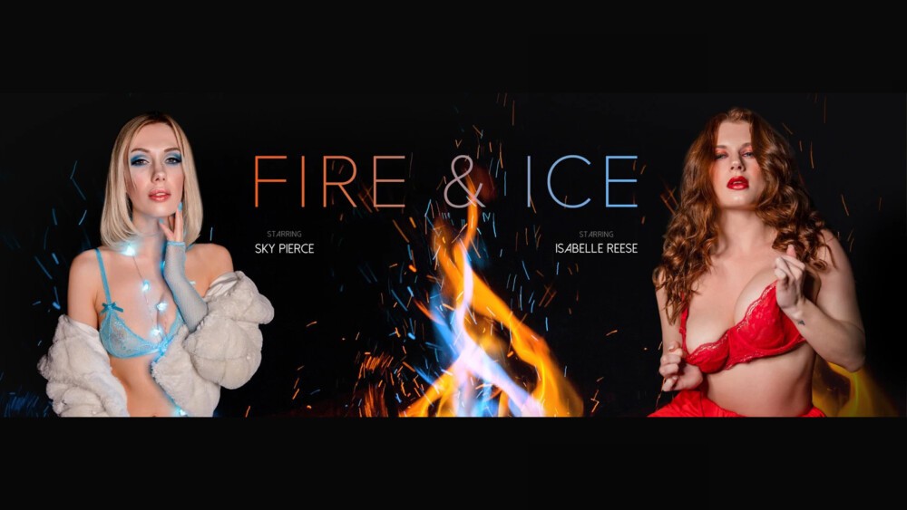 Fire & Ice VR Threesome with Isabelle & Sky