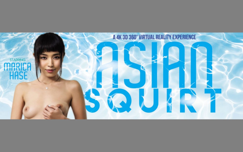 Marica Hase in Asian Squirt VR Experience