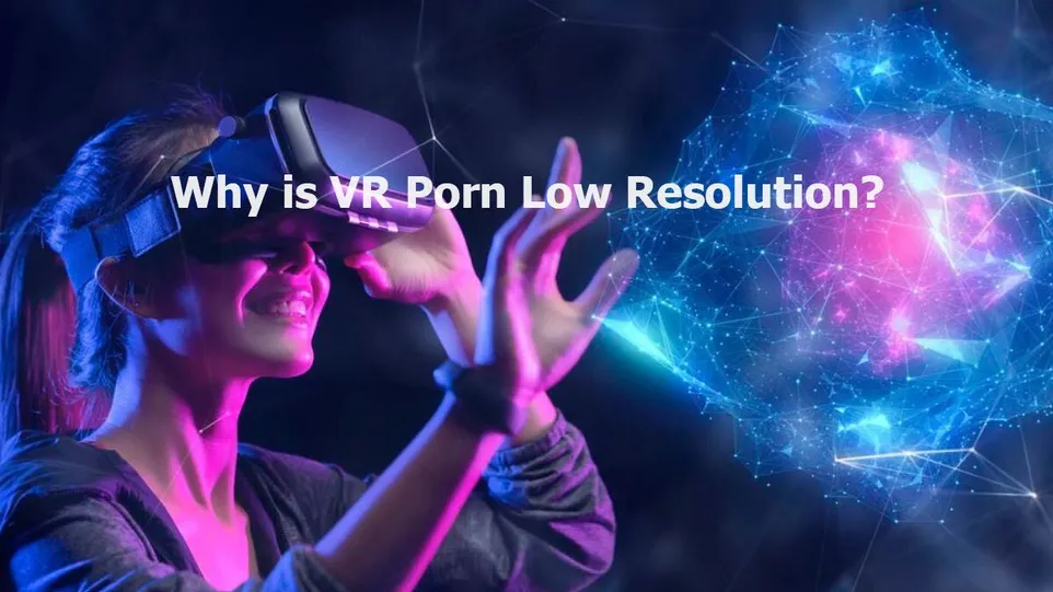 Why VR Porn Feels Like a Foggy Fuck – Sharpen Your D | xNight