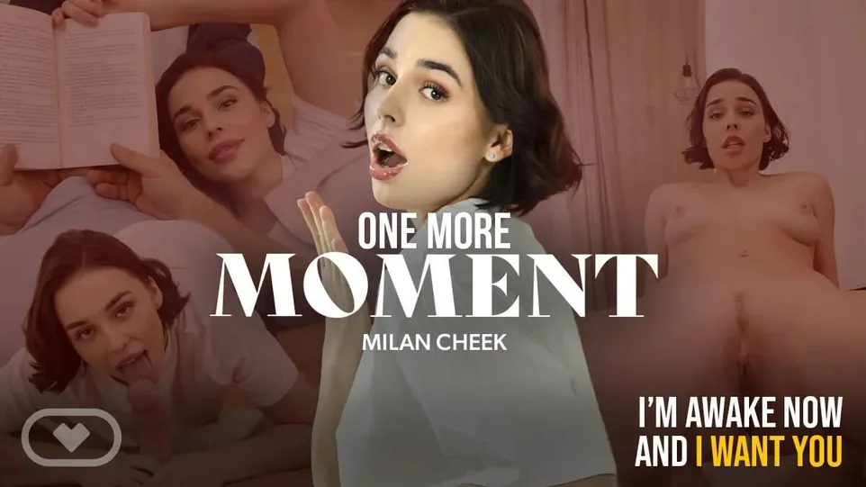 One More Moment: Milan Cheek in 8K 180° VR