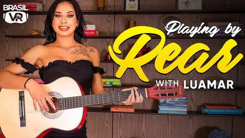 Playing By Rear: Luamar's 6K VR Guitar Lesson