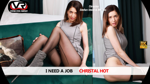I Need a Job Christal Hot