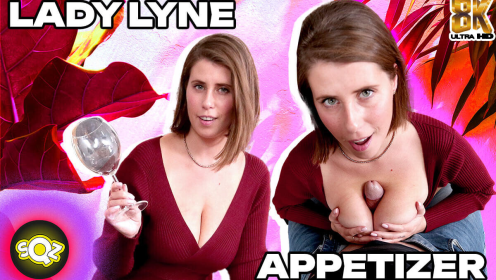 Lady Lyne: Appetizer 8K VR