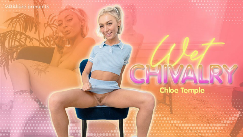 Wet Chivalry: Chloe Temple's Steamy VR Date