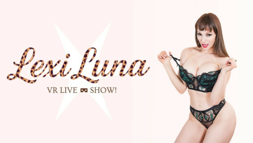 Join Lexi Luna on her exciting debut in the world of VR shows!