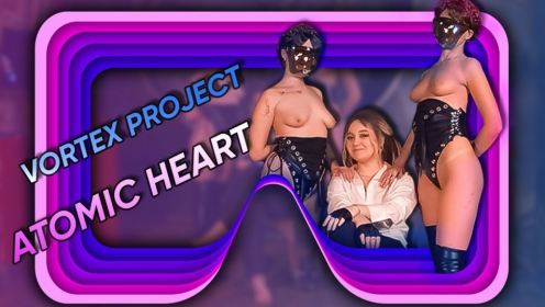 Vortex Project: ATOMIC HEART. Twins Robots carrying out orders. Part 1