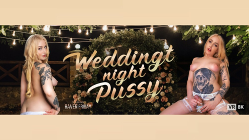 Raven Friday Wedding Night Passion in 8K VR