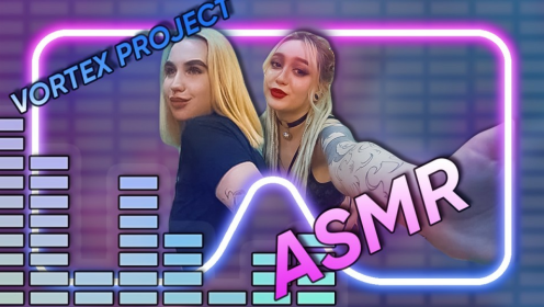 Vortex Project: ASMR. Her Gentle Voice Will Caress Your Ears